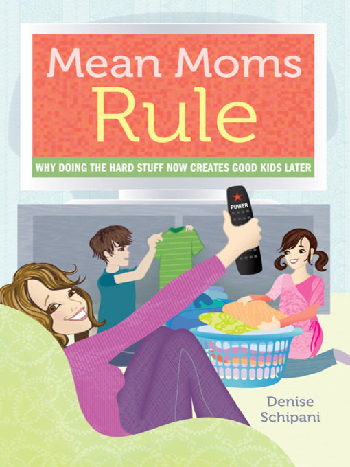 Title details for Mean Moms Rule by Denise Schipani - Available
